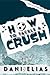 How To Tackle A Crush