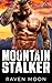 My Big Mountain Stalker: An...