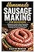 Homemade Sausage Making for...