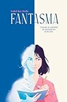 Fantasma: Cuando ...