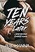 Ten Years Later by R.B. Hanna