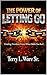 THE POWER OF LETTING GO by Terry Ware