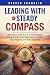 Leading with a Steady Compa...