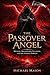 The Passover Angel: Michael...