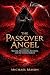 The Passover Angel : Michae...