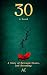 30: A Story of Betrayal, Desire, and Becoming