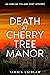 Death at Cherry Tree Manor ...