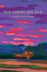 The Young Die Old