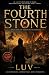 The Fourth Stone: A Novel f...