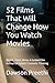 52 Films That Will Change H...