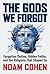 The Gods We Forgot: Forgott...