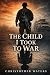 The Child I Took To War
