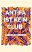 Antifa ist kein Club