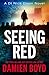 Seeing Red by Damien Boyd Seeing Red by Damien Boyd