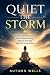 Quiet the Storm: A Practica...