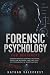 Forensic Psychology for Beginners by Nathan Valecrest