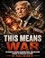 This Means War: The Complet...