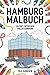 Hamburg Malbuch: Kleine Ent...