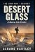 Desert Glass by Sloane Hartley