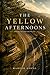 The Yellow Afternoons