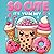 So Cute, It's Yummy: Kawaii...