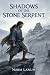 Shadows of the Stone Serpent by Norm Lanum