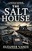The Salt House by Eleanor Vance