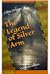 The Legend Of Silver Arm by Gerard   Collins