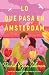 Lo que pasa en Amsterdam (Spanish Edition)