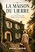 La Maison du Lierre: Les se...