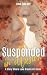 Suspended in Illusion: A story where love breaks all rules