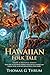 Hawaiian Folk Tales: Ancien...