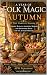 A YEAR OF FOLK MAGIC: Autum...