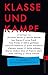 Klasse und Kampf