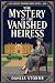 THE MYSTERY OF THE VANISHED...