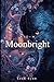 Moonbright: A Slow Burn Wer...