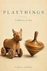 Playthings: A His...