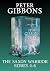 The Saxon Warrior Series 4-6 by Peter Gibbons
