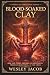 Blood-Soaked Clay (Spiritua...