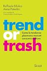 Trend or trash: C...