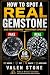How to Spot a Real Gemstone by Valen Stone