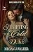 Tempting the Cold Duke: A H...