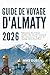 Guide de voyage d'Almaty 20...