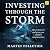 Investing Through The Storm...