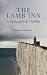 The Lamb Inn: A Smuggling T...