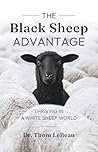 The Black Sheep Advantage by Thom LeBeau The Black Sheep Advantage by Thom LeBeau