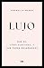 Lujo (Spanish Edition)