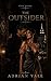 The Outsider: A Mafia Trial Romance with an Expert Witness, Milan Secrets, and Dangerous Desire (Cosa Nostra Book 4)