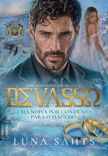 DEVASSO: Uma noiva por contrato para o mafioso (MAFIOSOS GREGOS Livro 1) (Portuguese Edition)