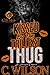 Kissed by the Trillest Thug: An Unhinged Romance